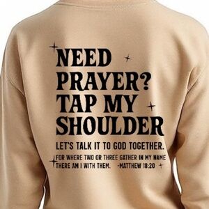 Need Prayer? Tap My Shoulder T-shirt Long sleeve Sand  Unisex S M L XL XXL New